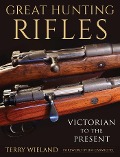 Cover-Bild zum Titel 'Great Hunting Rifles' von 'Terry Wieland'