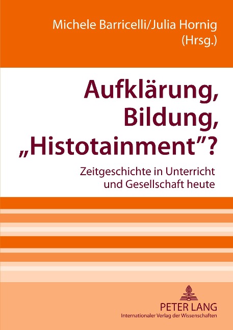 Aufklärung, Bildung, 'Histotainment'? - 