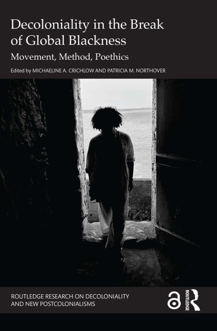 Decoloniality in the Break of Global Blackness - 
