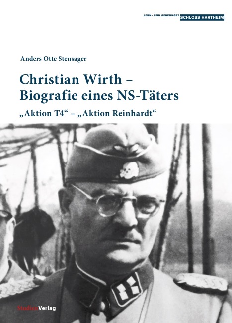 Christian Wirth - Biografie eines NS-Täters - Anders Otte Stensager