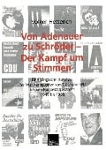 Von Adenauer zu Schröder ¿ Der Kampf um Stimmen - Volker Hetterich