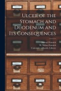 Cover-Bild zum Titel 'Ulcer of the Stomach and Duodenum and Its Consequences' von 'Samuel Fenwick'