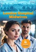 Cover-Bild zum Titel 'London Hospital Midwives - 4-teilige Miniserie' von 'Scarlet Wilson, Emily Forbes, Tina Beckett, Sue Mackay'