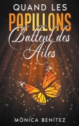 Cover-Bild zum Titel 'Quand les papillons battent des ailes' von 'Mónica Benítez'