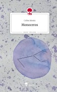 Cover-Bild zum Titel 'Monoceros. Life is a Story - story.one' von 'Celine Alessia'