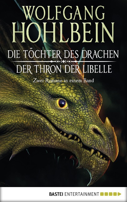 Die Töchter des Drachen/Der Thron der Libelle - Wolfgang Hohlbein