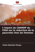 Cover-Bild zum Titel 'L'impact du CBARDP du FIDA sur la réduction de la pauvreté chez les femmes' von 'Taibat Abdullahi Manga'