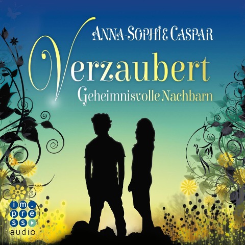 Verzaubert: Geheimnisvolle Nachbarn - Anna-Sophie Caspar