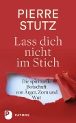 Cover-Bild zum Titel 'Lass dich nicht im Stich' von 'Pierre Stutz'