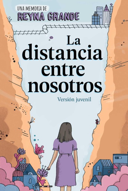 La Distancia Entre Nosotros (the Distance Between Us) - Reyna Grande