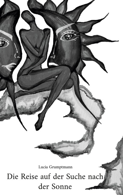 Die Reise auf der Suche nach der Sonne - Lucia Grumptmann
