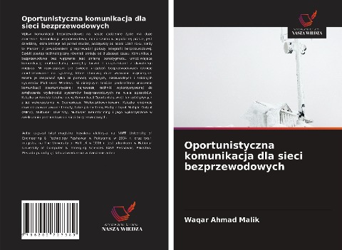 Oportunistyczna komunikacja dla sieci bezprzewodowych - Waqar Ahmad Malik