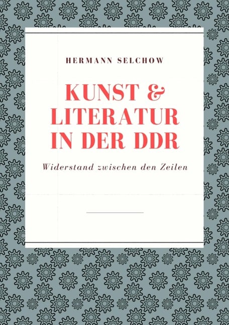 Kunst & Literatur in der DDR - Hermann Selchow