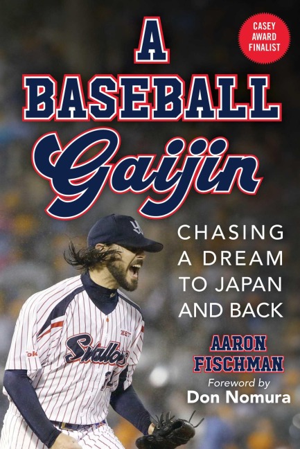 A Baseball Gaijin - Aaron Fischman