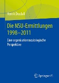 Die NSU-Ermittlungen 1998-2011 - Henrik Dosdall