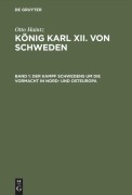 Cover-Bild zum Titel 'Der Kampf Schwedens um die Vormacht in Nord- und Osteuropa (1697-1709)' von 'Otto Haintz'