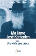 Me llamo José Kentenich - Ángel Lorenzo Strada