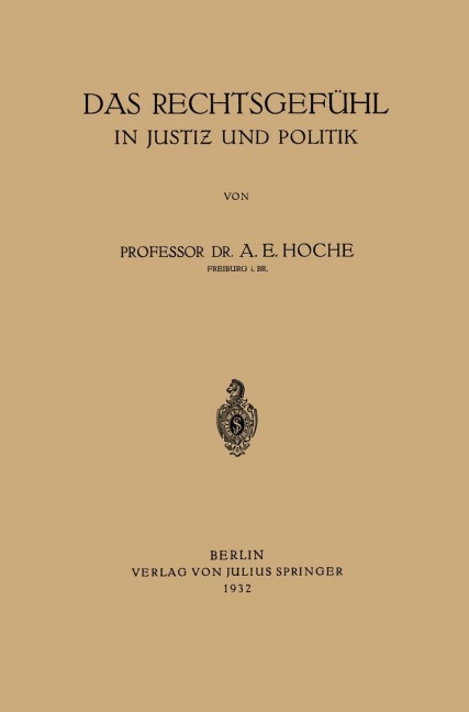 Das Rechtsgefühl in Justiz und Politik - A. E. Hoche