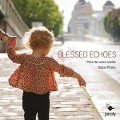 Cover-Bild zum Titel 'Blessed Echoes' von 'Robin Pharo Pr¿s de votre oreille'
