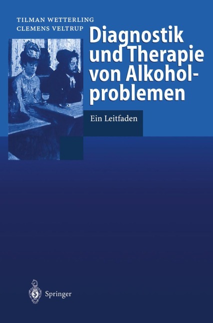 Diagnostik und Therapie von Alkoholproblemen - Tilman Wetterling, Clemens Veltrup