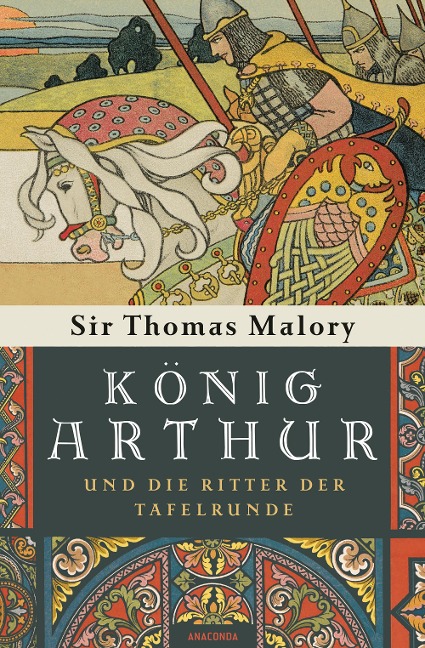 König Arthur und die Ritter der Tafelrunde - Thomas Malory