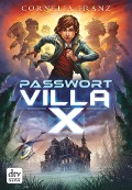 Passwort Villa X - Cornelia Franz