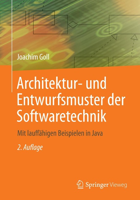 Architektur- und Entwurfsmuster der Softwaretechnik - Joachim Goll