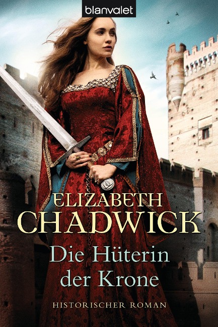 Die Hüterin der Krone - Elizabeth Chadwick