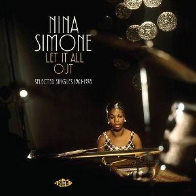 Let It All Out: Selected Singles 1961-1972 - Nina Simone