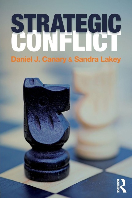 Strategic Conflict - Daniel J. Canary, Sandra Lakey