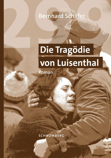 299 Die Tragödie von Luisenthal - Bernhard Schäfer
