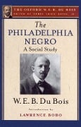Cover-Bild zum Titel 'The Philadelphia Negro (The Oxford W. E. B. Du Bois)' von 'W. E. B. Du Bois'