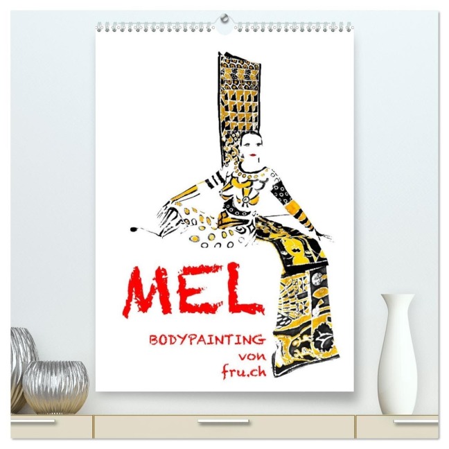 MEL Bodypainting von fru.ch (hochwertiger Premium Wandkalender 2026 DIN A2 hoch), Kunstdruck in Hochglanz - Fru. Ch Fru. Ch