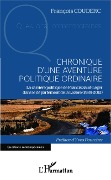 Cover-Bild zum Titel 'Chronique d'une aventure politique ordinaire' von 'François Couderc'