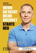 Cover-Bild zum Titel 'Wenn du nicht mehr brennst, starte neu' von 'Rainer Zitelmann'