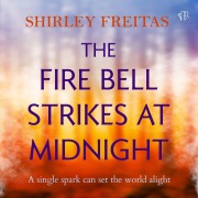 Cover-Bild zum Titel 'The Fire Bell Strikes at Midnight' von 'Shirley Freitas'