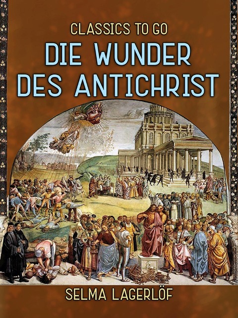 Die Wunder des Antichrist - Selma Lagerlöf
