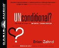 Cover-Bild zum Titel 'Unconditional?: The Call of Jesus to Radical Forgiveness' von 'Brian Zahnd'
