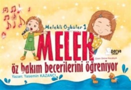 Cover-Bild zum Titel 'Melekli Öyküler 1 - Melek Öz Bakim Becerilerini Ögreniyor' von 'Yasemin Kazanci'