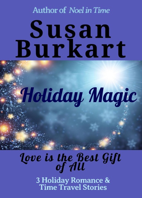 Holiday Magic - Susan Burkart