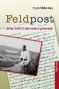 Cover-Bild zum Titel 'Feldpost' von 'Ingrid Wilke-Bury'