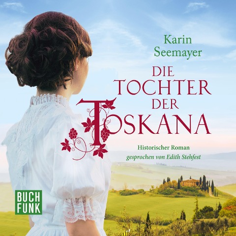 Die Tochter der Toskana - Karin Seemayer