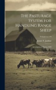 Cover-Bild zum Titel 'The Pasturage System for Handling Range Sheep: Investigations During 1909; Volume no.178' von ''