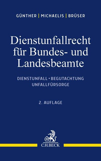 Dienstunfallrecht für Bundes- und Landesbeamte - Jörg-Michael Günther, Lars Oliver Michaelis, Jörg Brüser