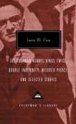 Cover-Bild zum Titel 'The Postman Always Rings Twice, Double Indemnity, Mildred Pierce, and Selected Stories' von 'James M Cain'