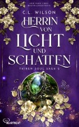 Cover-Bild zum Titel 'Herrin von Licht und Schatten' von 'C. L. Wilson'