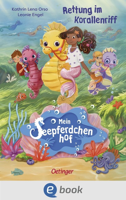Mein Seepferdchenhof 2. Rettung im Korallenriff - Kathrin Lena Orso