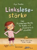 Linkslesestärke - Eine Mutmachgeschichte für Kinder mit Rechtschreibschwäche - Anja Janotta