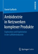 Cover-Bild zum Titel 'Ambidextrie in Netzwerken komplexer Produkte' von 'Daniel Guffarth'