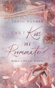 Can I Kiss My Roommate? - Sarah Wanner